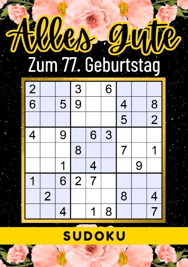 Cover: 9783759811080 | 77 Geburtstag Geschenk Alles Gute zum 77. Geburtstag - Sudoku | Verlag