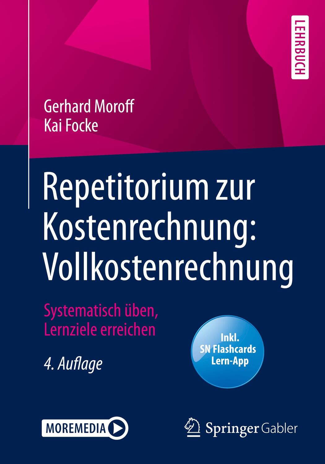 Cover: 9783658289706 | Repetitorium zur Kostenrechnung: Vollkostenrechnung | Moroff (u. a.)