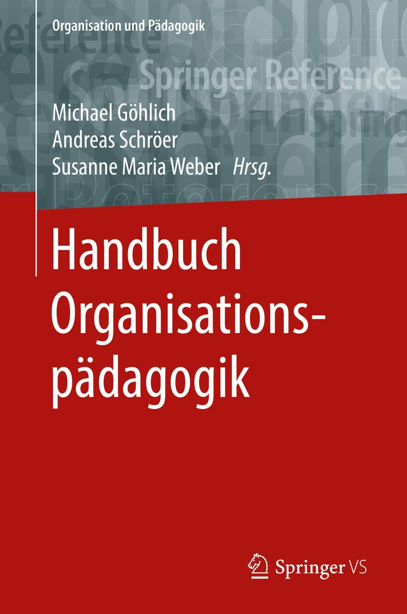 Cover: 9783658075118 | Handbuch Organisationspädagogik | Michael Göhlich (u. a.) | Buch | xv