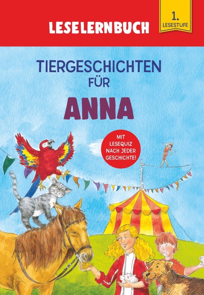 Cover: 9783849938581 | Tiergeschichten für Anna - Leselernbuch 1. Lesestufe | Kessel | Buch