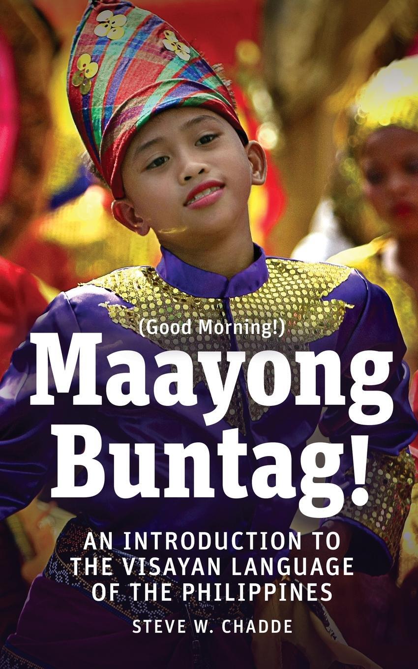 Cover: 9781951682002 | Maayong Buntag! | Steve W. Chadde | Taschenbuch | Paperback | Englisch