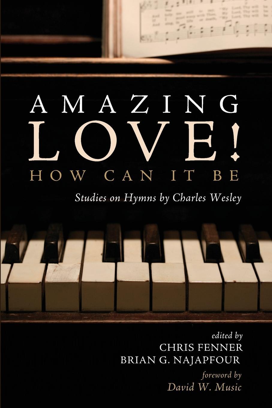 Cover: 9781725264755 | Amazing Love! How Can It Be | Brian G. Najapfour | Taschenbuch | 2020