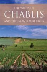 Cover: 9781908984494 | The wines of Chablis and the Grand Auxerrois | Rosemary George | Buch