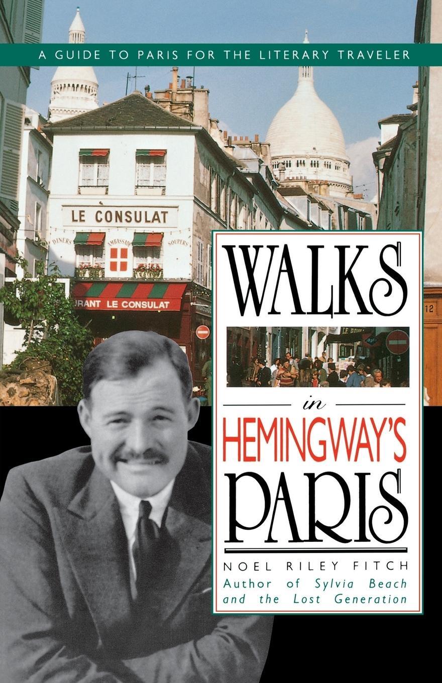 Cover: 9780312071134 | Walks in Hemingway's Paris | Noel Fitch | Taschenbuch | Paperback