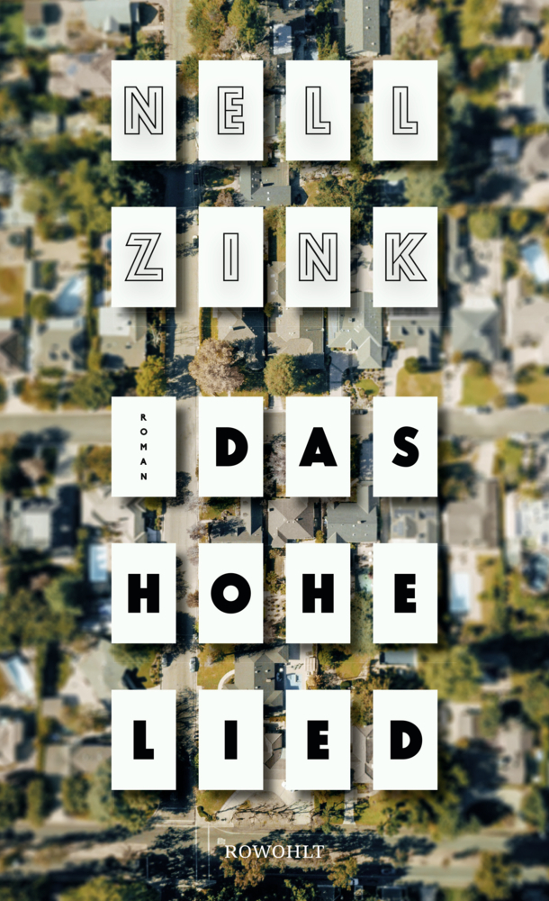 Cover: 9783498076719 | Das Hohe Lied | Roman | Nell Zink | Buch | 512 S. | Deutsch | 2020