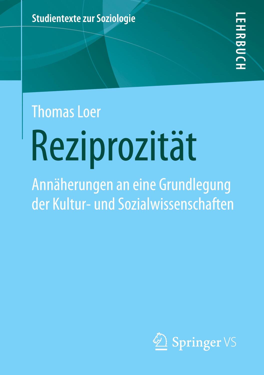 Cover: 9783658321116 | Reziprozität | Thomas Loer | Taschenbuch | Studientexte zur Soziologie