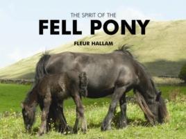 Cover: 9781841146706 | Hallam, F: The Spirit of the Fell Pony | Fleur Hallam | Buch | 2008