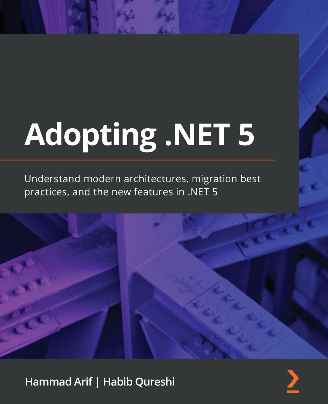 Cover: 9781800560567 | Adopting .NET 5 | Hammad Arif (u. a.) | Taschenbuch | Englisch | 2020