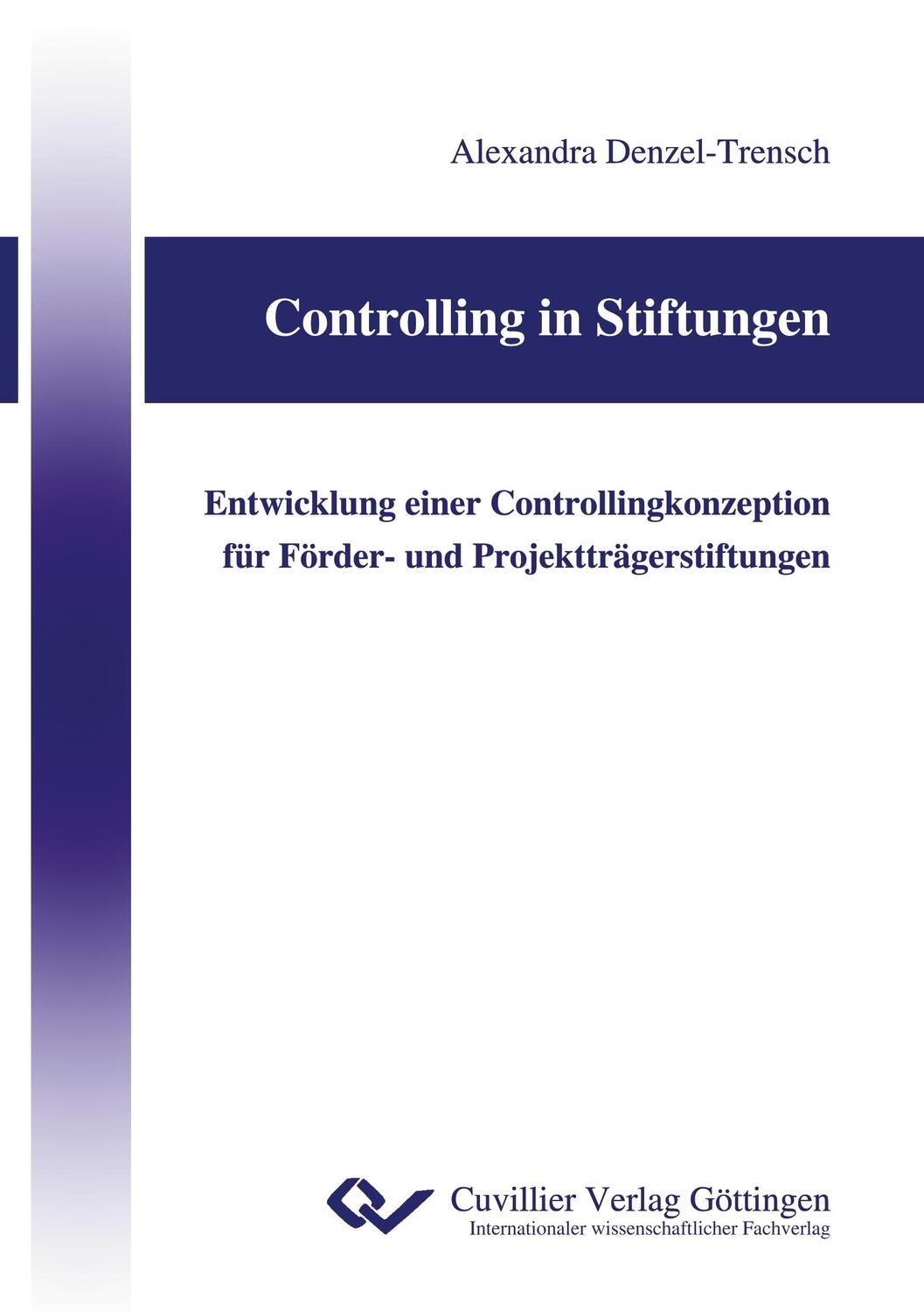 Cover: 9783869556505 | Controlling in Stiftungen | Alexandra Denzel-Trensch | Taschenbuch