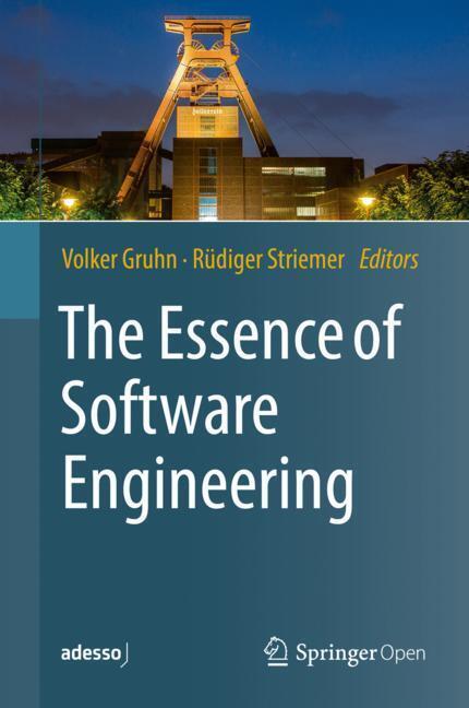 Cover: 9783319738963 | The Essence of Software Engineering | Rüdiger Striemer (u. a.) | Buch