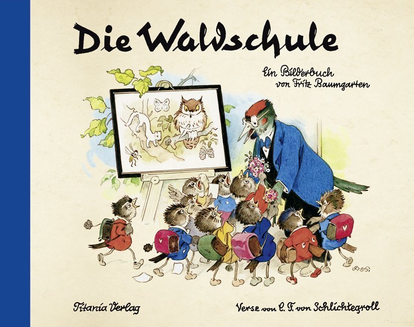 Cover: 9783864724060 | Die Waldschule | Ein Bilderbuch | Fritz Baumgarten | Buch | 2013