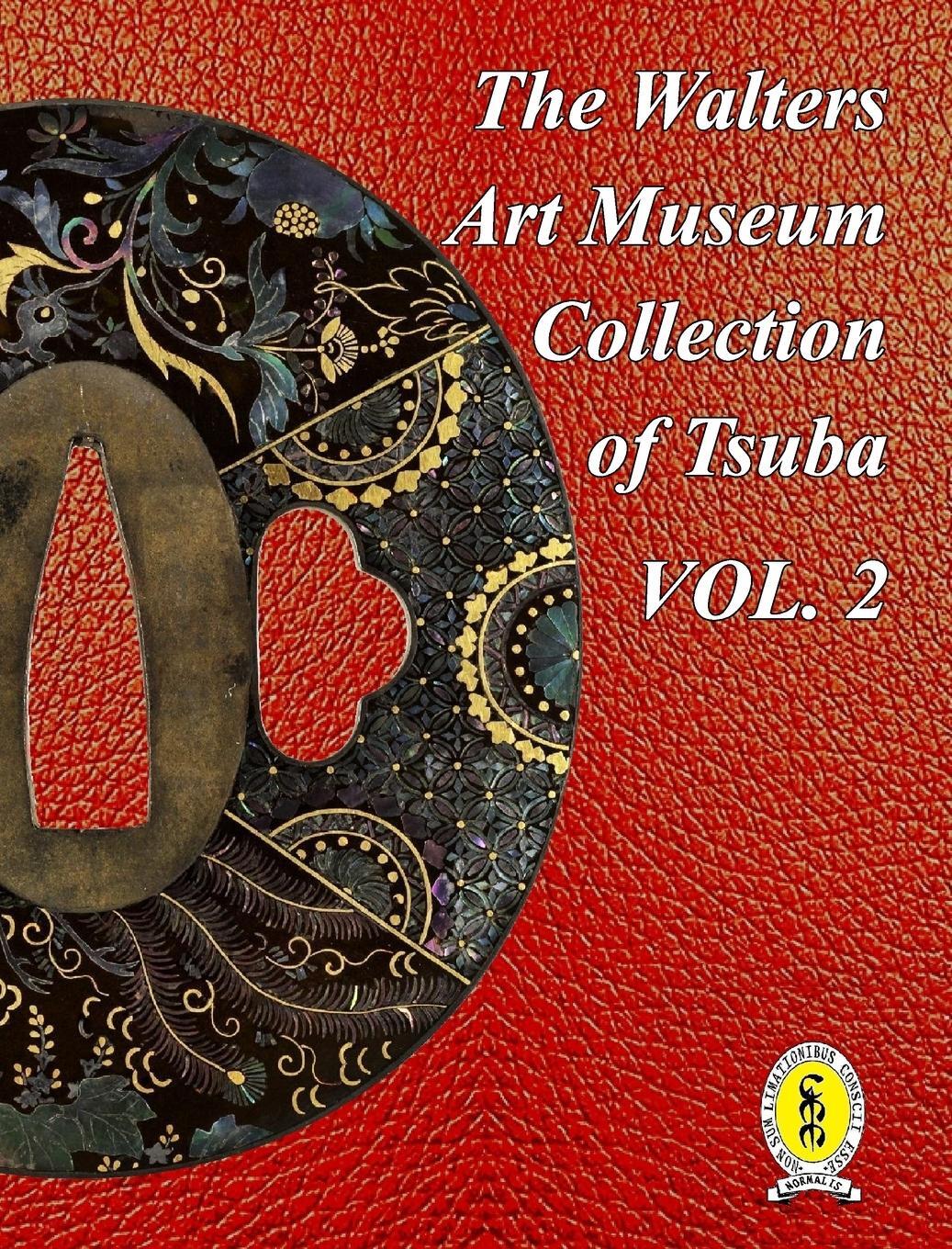 Cover: 9798211483842 | The Walters Art Museum Collection of Tsuba Volume 2 | Dale R. Raisbeck