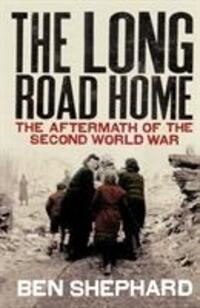 Cover: 9780712600590 | The Long Road Home | The Aftermath of the Second World War | Shephard