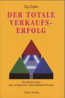 Cover: 9783035000313 | Der totale Verkaufserfolg | Zig Ziglar | Buch | 348 S. | Deutsch