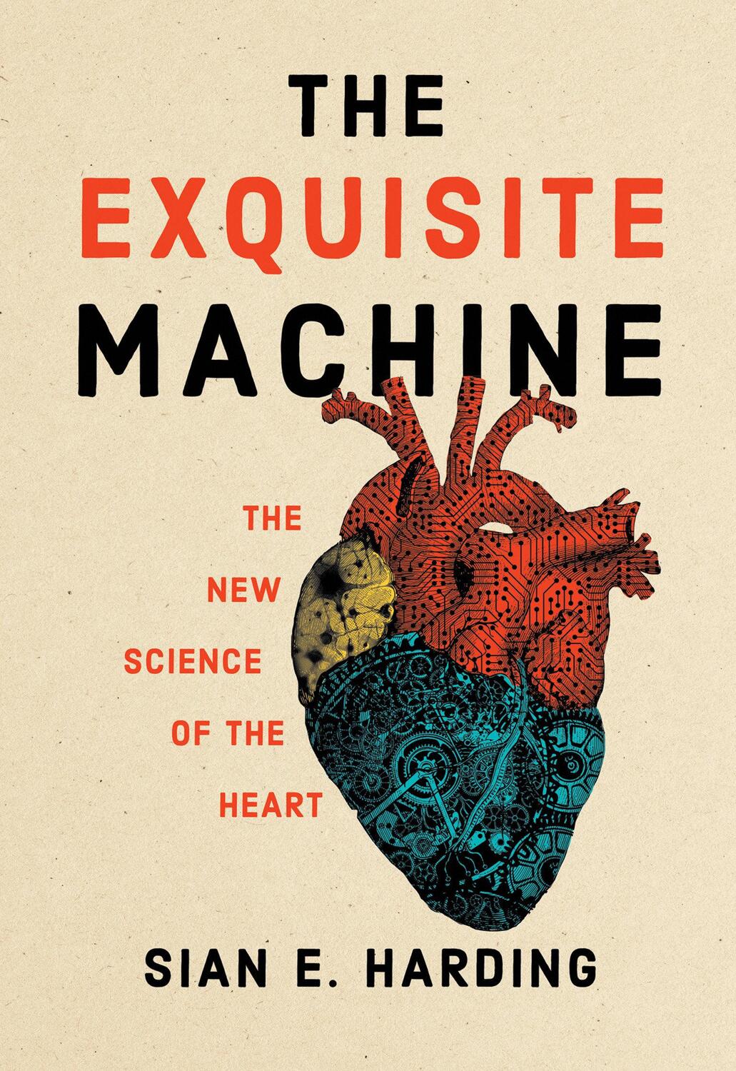 Cover: 9780262548410 | The Exquisite Machine | The New Science of the Heart | Sian E. Harding