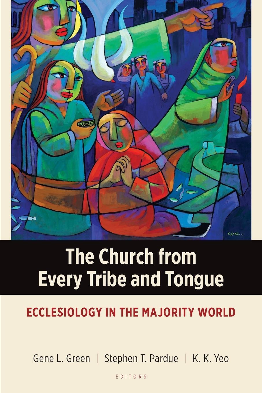 Cover: 9781783684489 | The Church from Every Tribe and Tongue | Gene L. Green (u. a.) | Buch