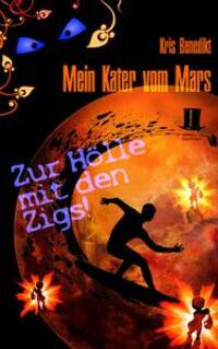 Cover: 9783944936130 | Mein Kater vom Mars - Zur Hölle mit den Zigs! | Science Fiction | Buch