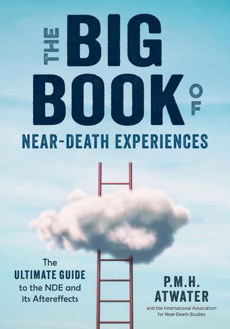Cover: 9781937907204 | The Big Book of Near-Death Experiences: The Ultimate Guide to the...