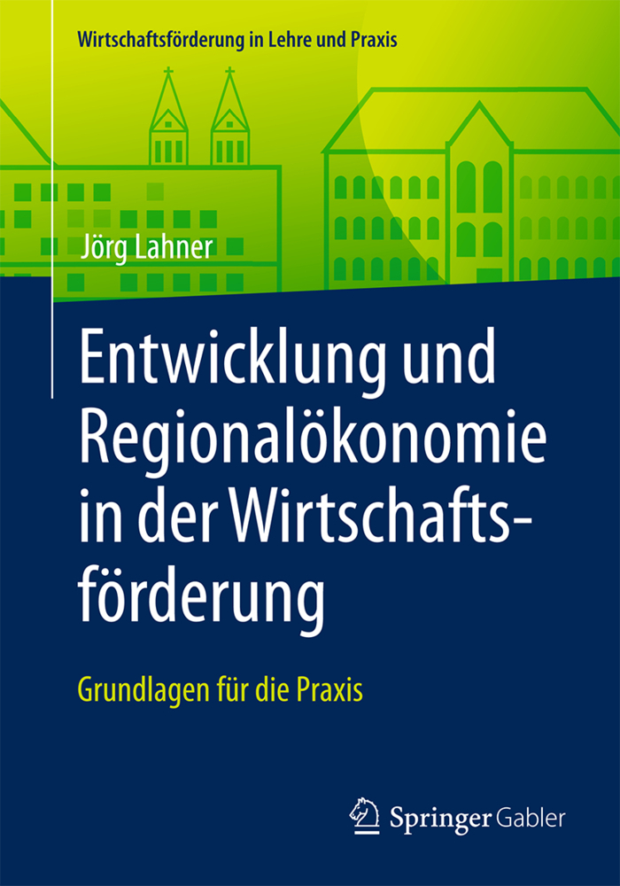 Cover: 9783658139353 | Entwicklung und Regionalökonomie in der Wirtschaftsförderung; . | Buch