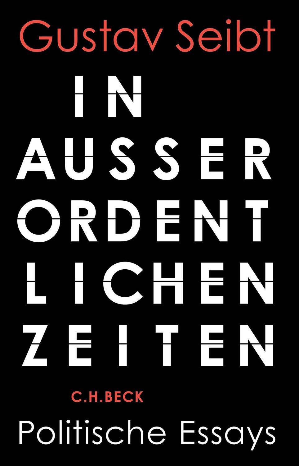 Cover: 9783406808586 | In außerordentlichen Zeiten | Politische Essays | Gustav Seibt | Buch