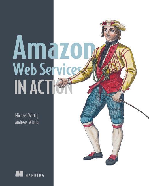 Cover: 9781617292880 | Amazon Web Services in Action | Michael Wittig (u. a.) | Taschenbuch