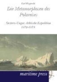 Cover: 9783954270880 | Die Metamorphosen des Polareises | Karl Weyprecht | Taschenbuch | 2012