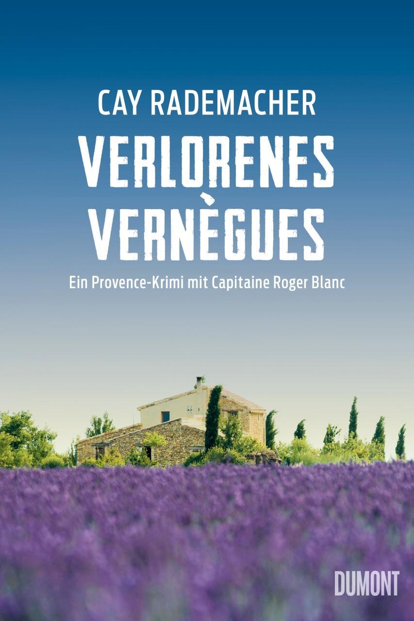 Cover: 9783832181215 | Verlorenes Vernègues | Ein Provence-Krimi mit Capitaine Roger Blanc