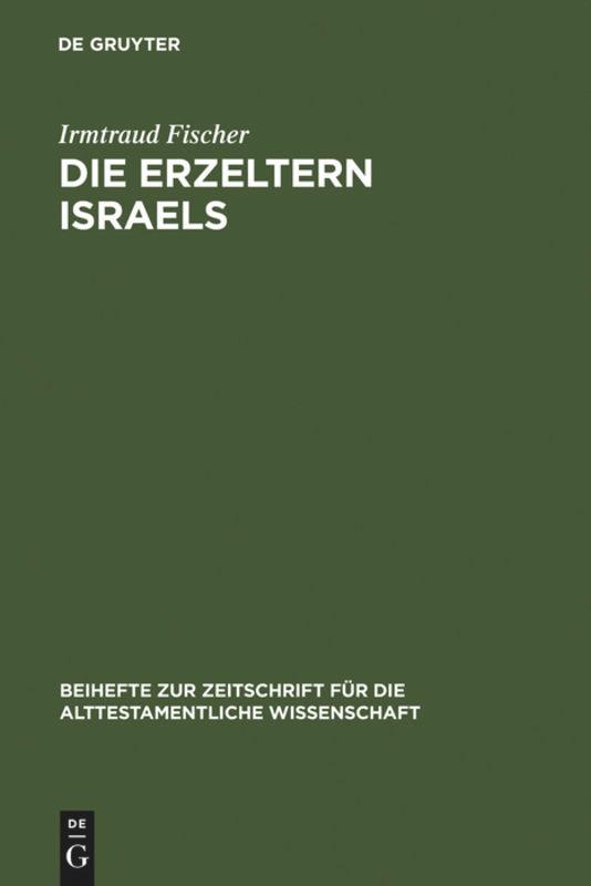 Cover: 9783110142327 | Die Erzeltern Israels | Irmtraud Fischer | Buch | XII | Deutsch | 1994