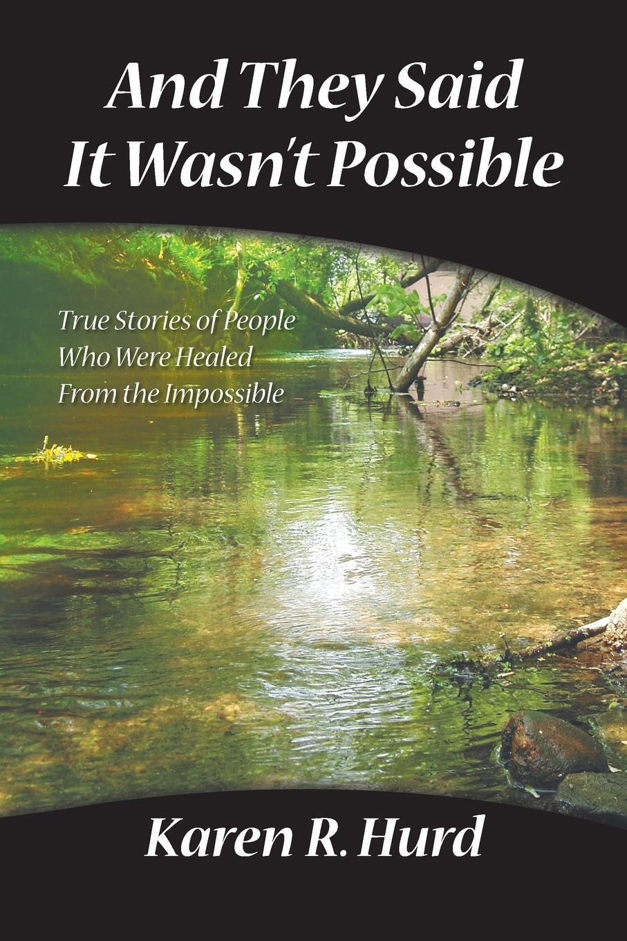 Cover: 9781412082129 | And They Said It Wasn't Possible | Karen R. Hurd | Taschenbuch | 2007