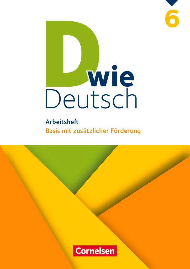 Cover: 9783062000300 | D wie Deutsch 6. Schuljahr - Arbeitsheft mit Lösungen | Wohlrab | Buch