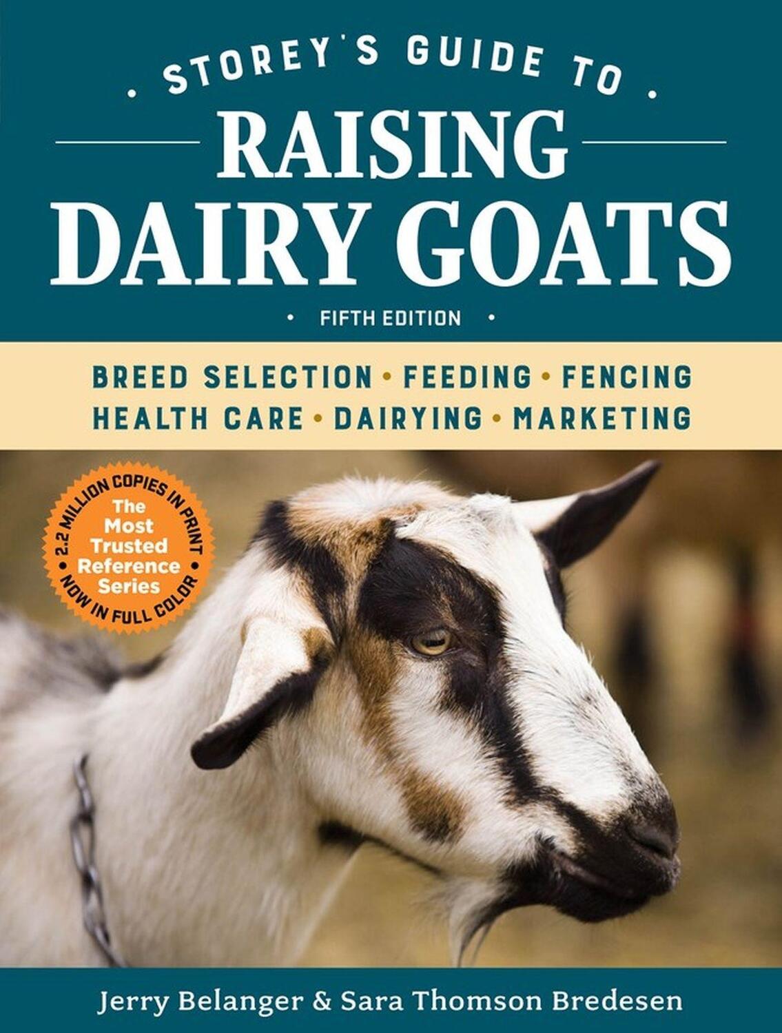 Cover: 9781612129327 | Storey's Guide to Raising Dairy Goats, 5th Edition | Belanger (u. a.)