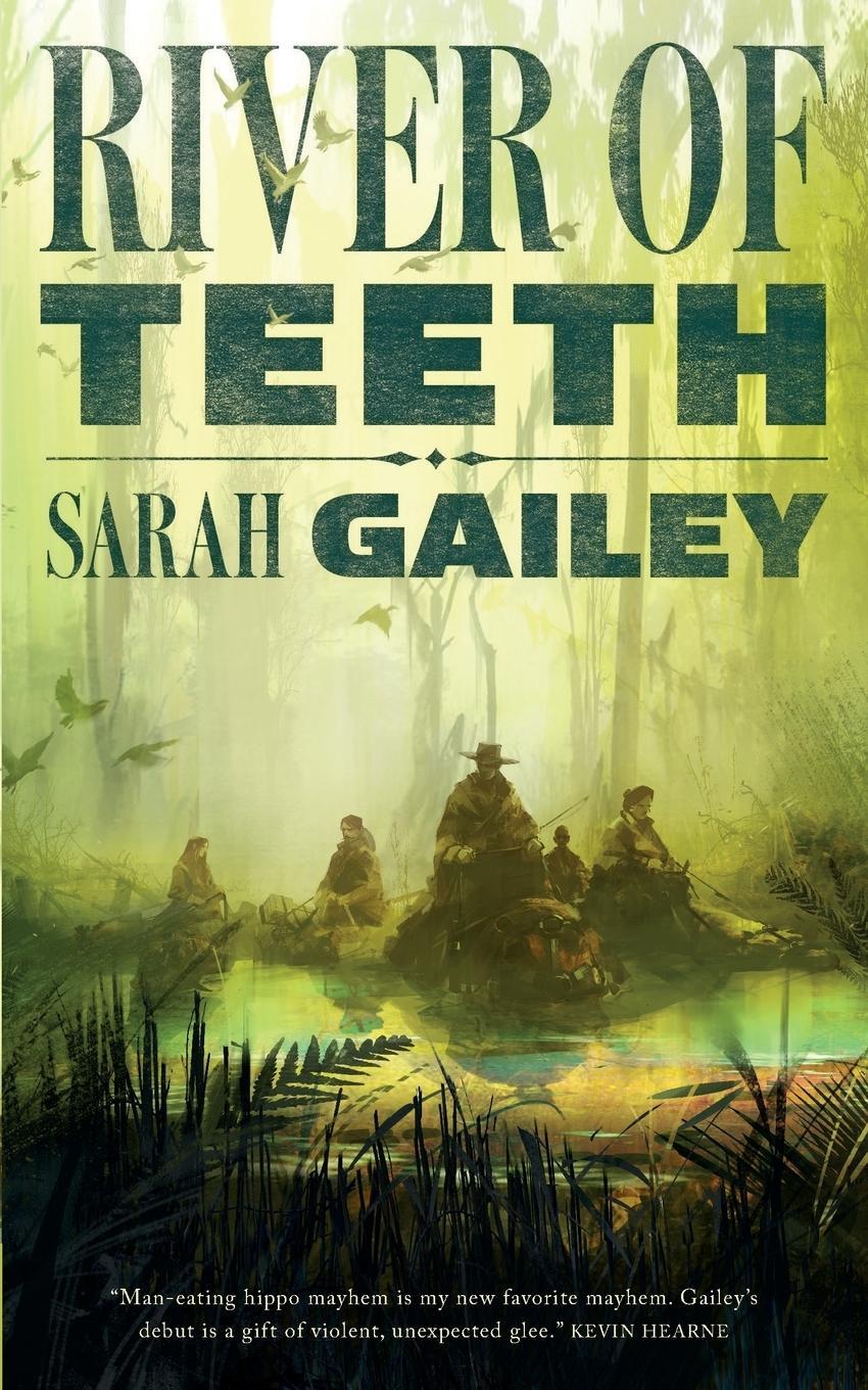 Cover: 9780765395238 | River of Teeth | Sarah Gailey | Taschenbuch | Paperback | Englisch
