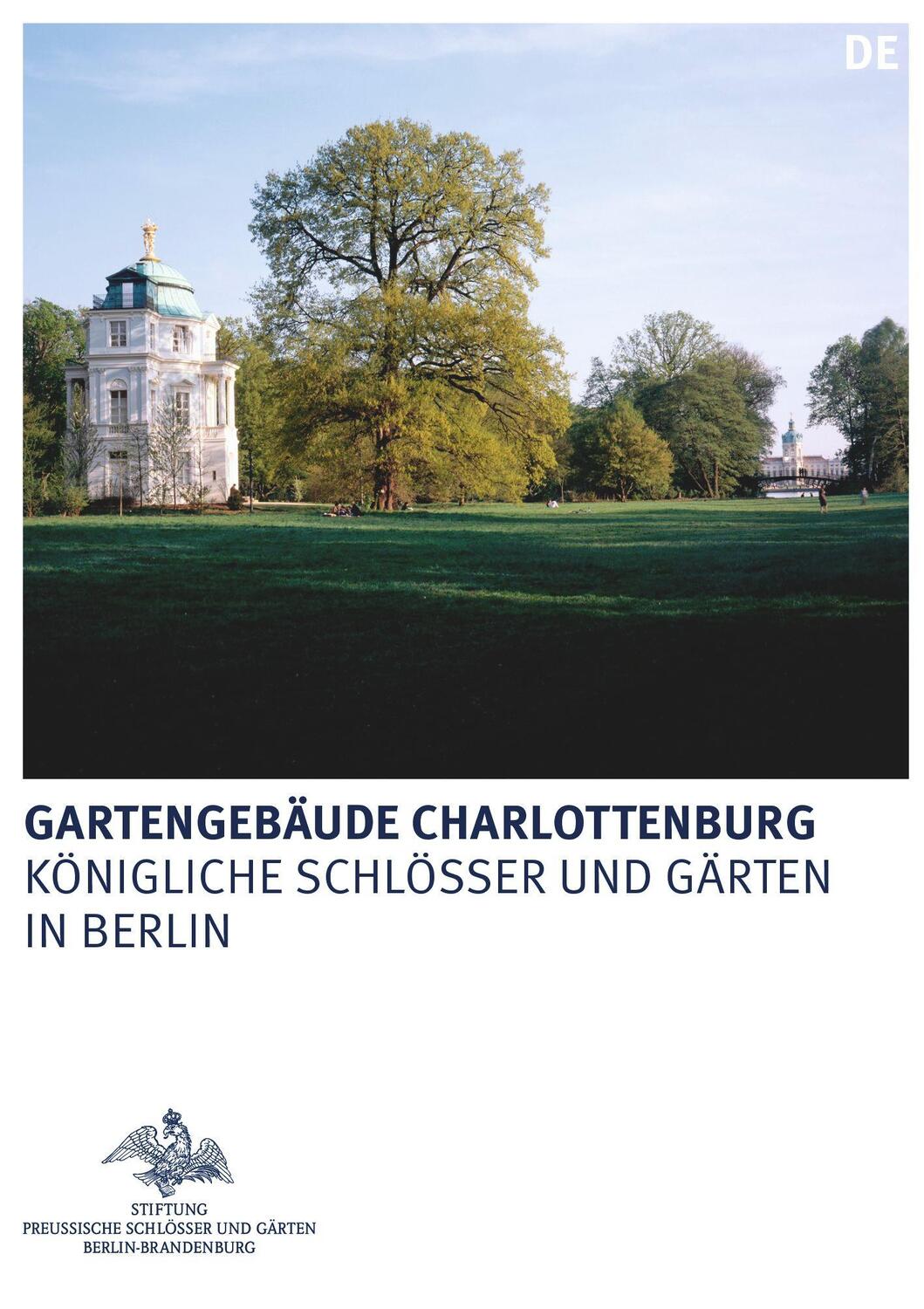 Cover: 9783422987111 | Gartengebäude Charlottenburg | Belvedere, Mausoleum und Neuer Pavillon