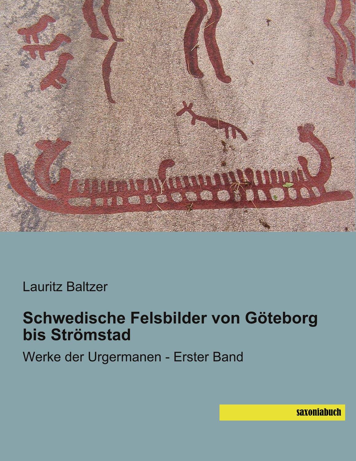 Cover: 9783957706874 | Schwedische Felsbilder von Göteborg bis Strömstad | Lauritz Baltzer