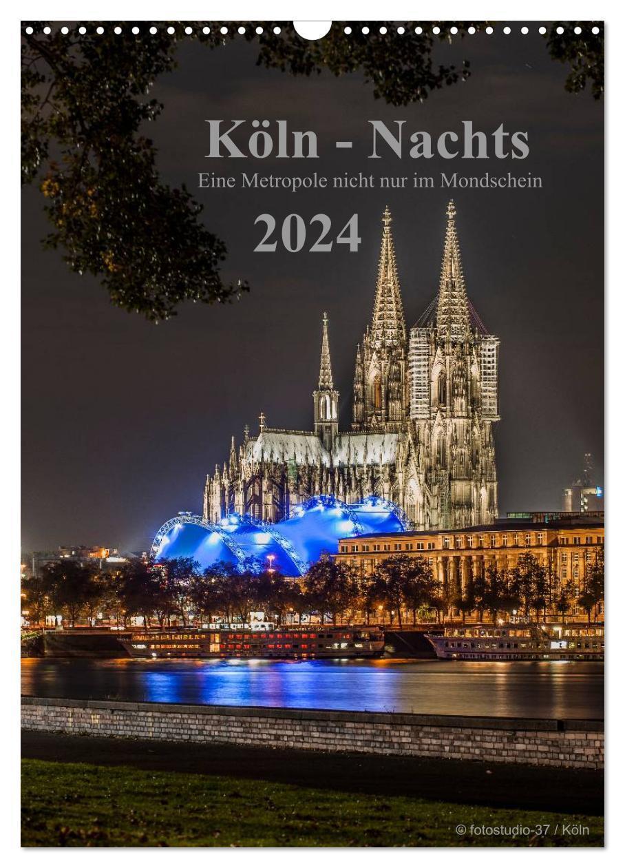 Cover: 9783383425745 | Köln-Nachts - Eine Metropole nicht nur im Mondschein (Wandkalender...