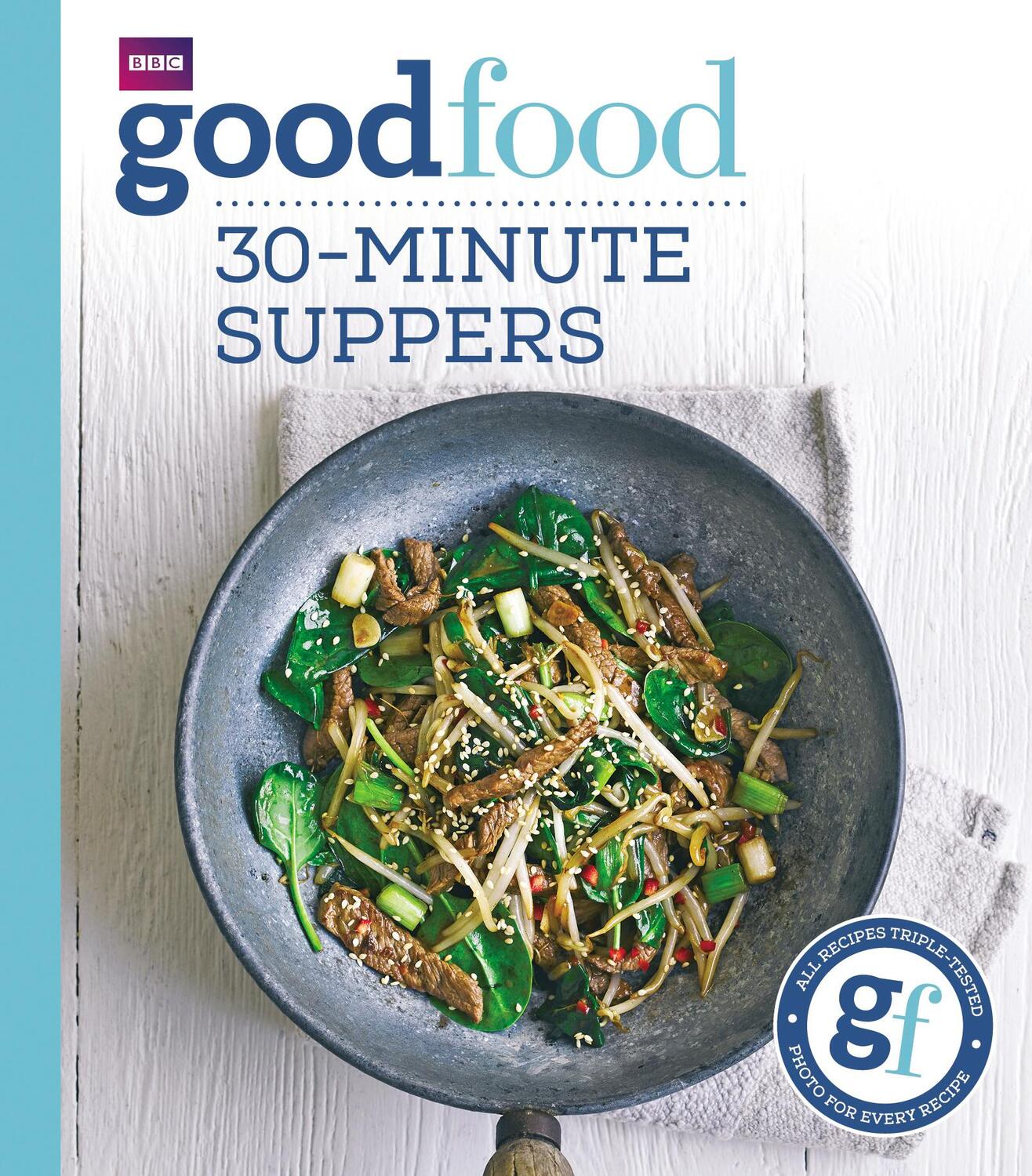 Cover: 9781849908702 | Good Food: 30-minute suppers | 30-minute suppers | Good Food Guides