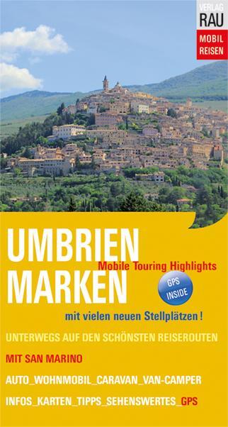 Cover: 9783926145765 | Umbrien & Marken mit San Marino | Mobile Touring Highlights | Rau