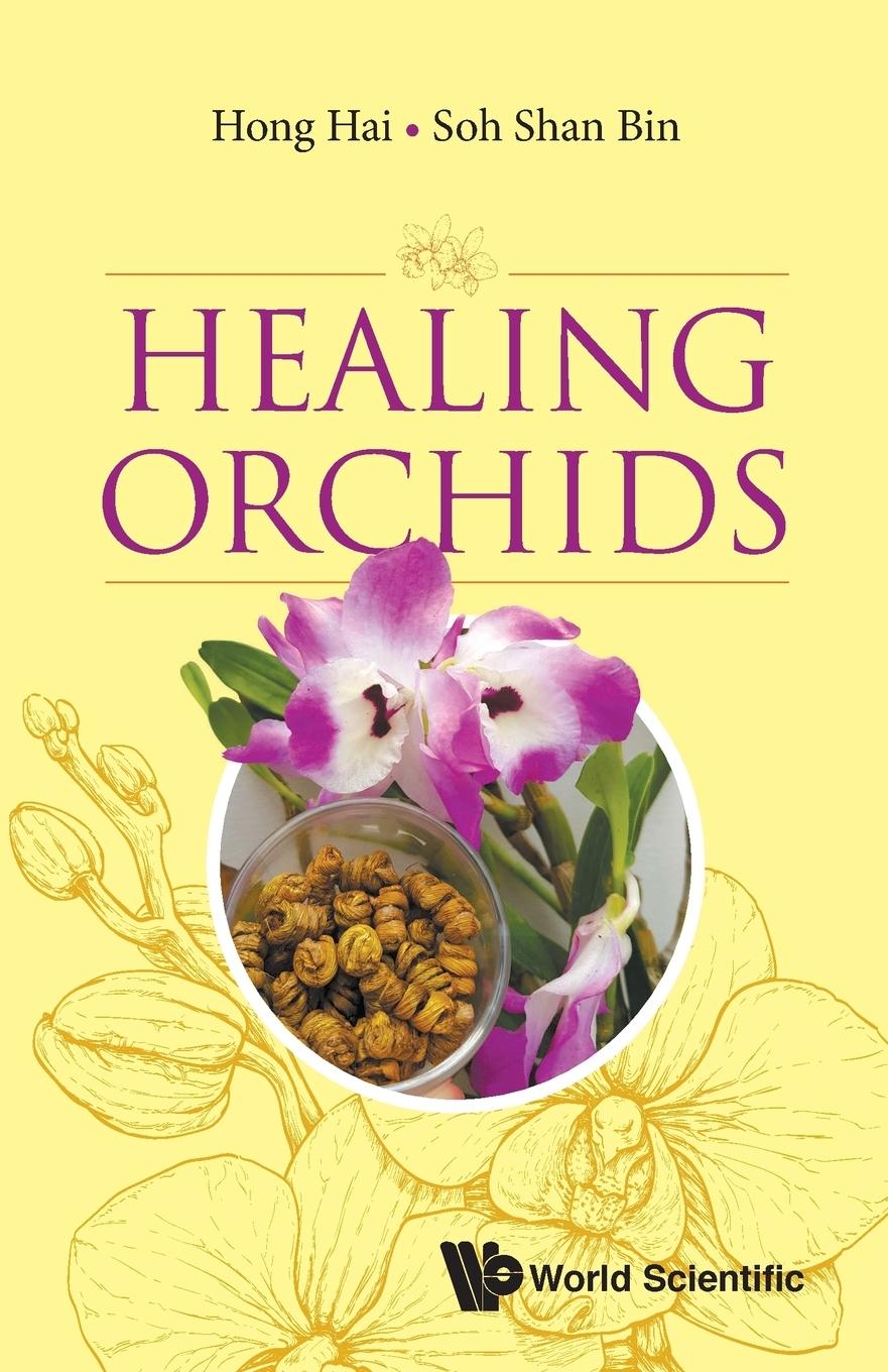 Cover: 9789811206443 | HEALING ORCHIDS | Hong Hai &amp; Shan Bin Soh | Taschenbuch | Englisch