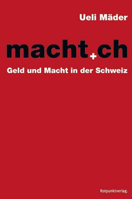 Cover: 9783858696632 | macht.ch | Geld und Macht in der Schweiz | Ueli Mäder | Taschenbuch