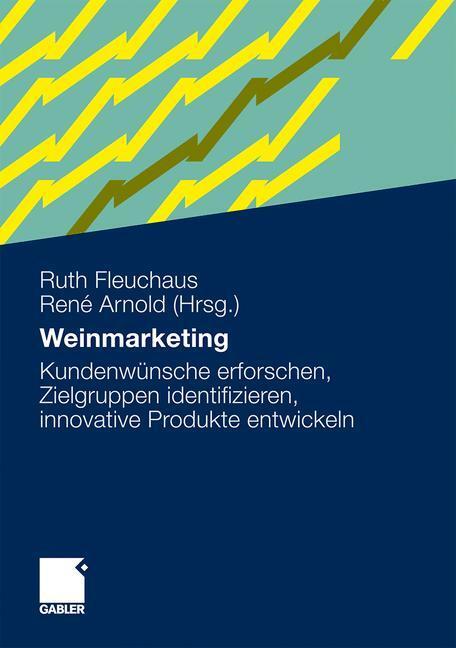 Cover: 9783834918482 | Weinmarketing | Ruth Fleuchaus (u. a.) | Buch | xii | Deutsch | 2010