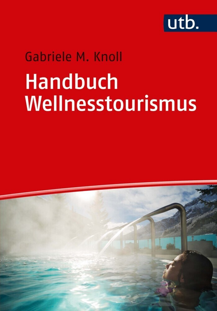 Cover: 9783825249137 | Handbuch Wellnesstourismus | Für Ausbildung und Praxis | Knoll | Buch