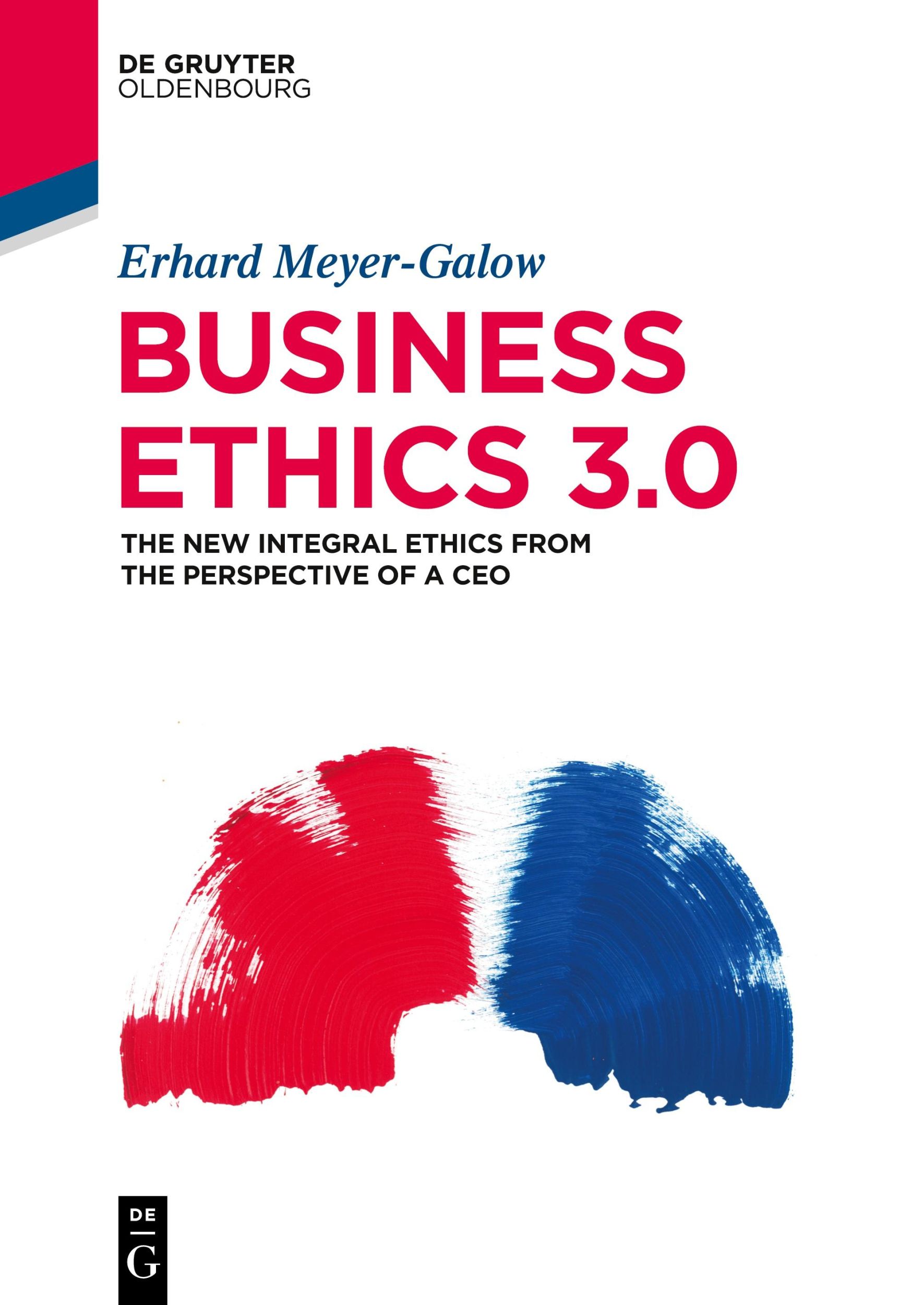 Cover: 9783110572285 | Business Ethics 3.0 | Erhard Meyer-Galow | Taschenbuch | XIV | 2018