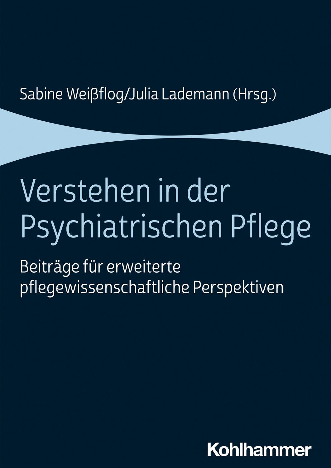 Cover: 9783170396883 | Verstehen in der Psychiatrischen Pflege | Sabine Weißflog (u. a.)