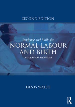 Cover: 9780415577328 | Evidence and Skills for Normal Labour and Birth: A Guide for Midwives