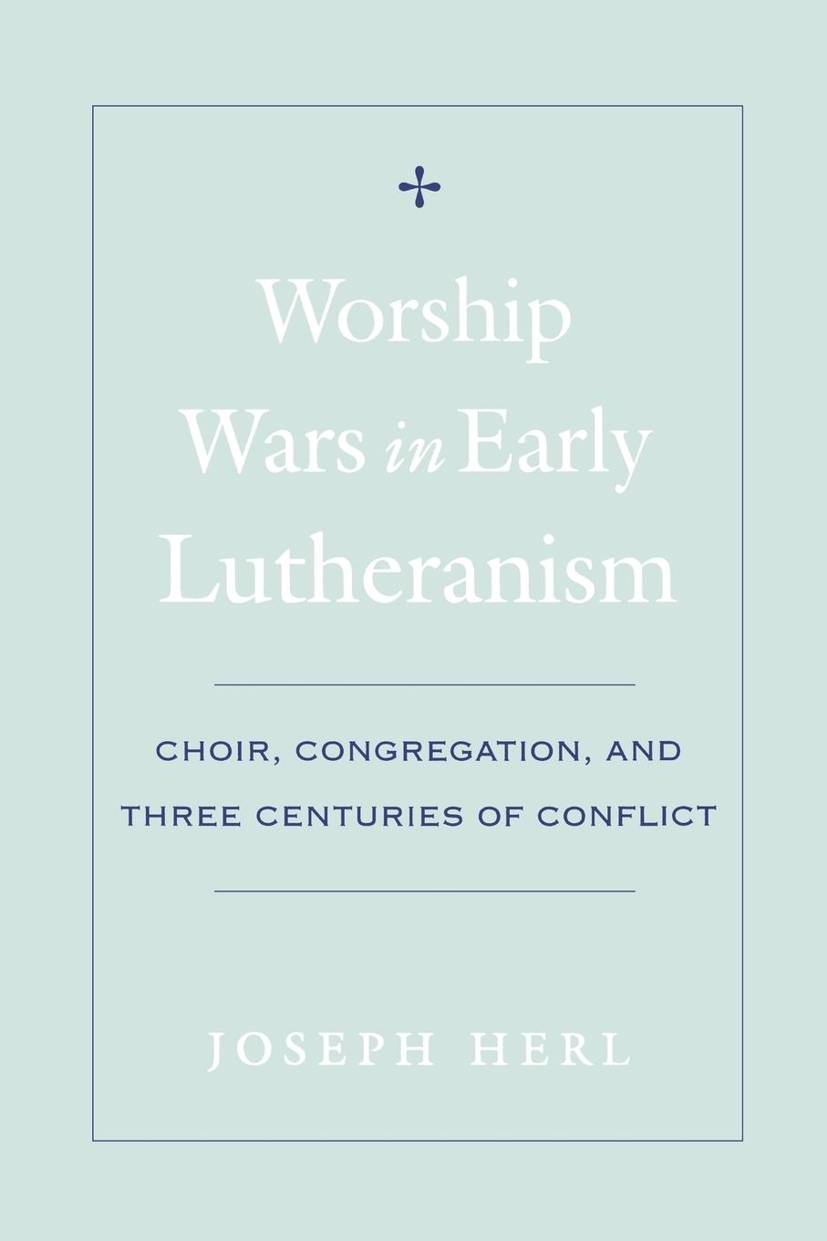 Cover: 9780195365849 | Worship Wars in Early Lutheranism | Joseph Herl | Taschenbuch | 2008