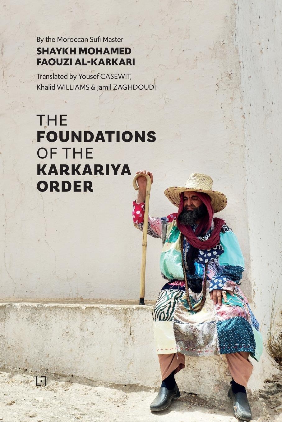 Cover: 9782930978567 | The Foundations of the Karkariya Order | Mohamed Faouzi Al Karkari