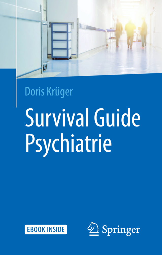 Cover: 9783662573723 | Survival Guide Psychiatrie, m. 1 Buch, m. 1 E-Book | Mit E-Book | 2018
