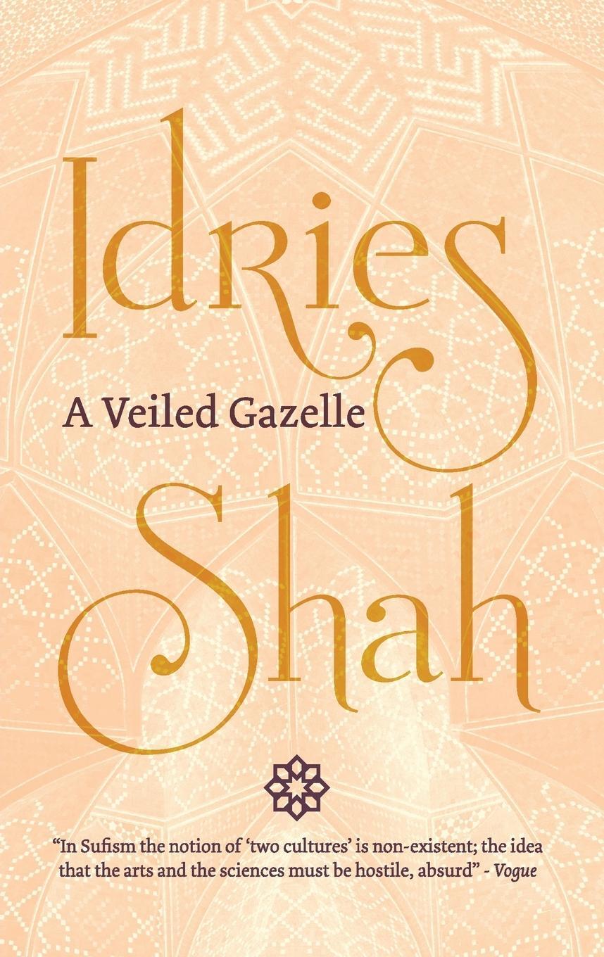 Cover: 9781784791896 | A Veiled Gazelle | Seeing How to See | Idries Shah | Taschenbuch