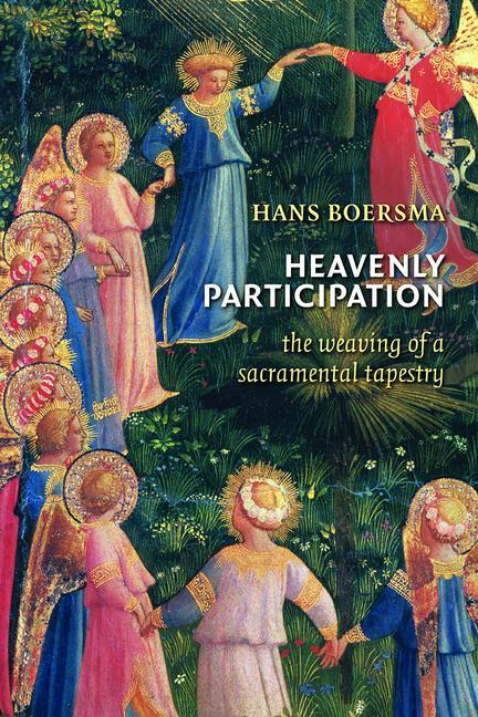 Cover: 9780802865427 | Heavenly Participation: The Weaving of a Sacramental Tapestry | Buch