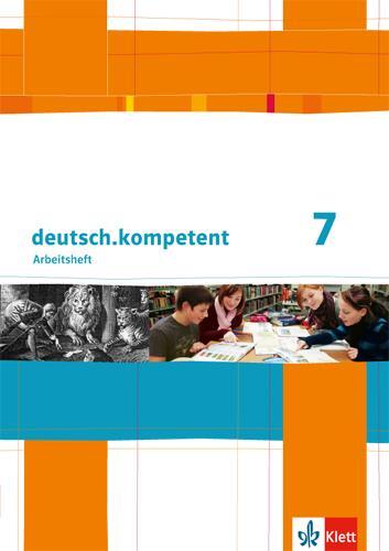Cover: 9783123160288 | deutsch.kompetent. Arbeitsheft mit Lösungen 7. Klasse. Allgemeine...